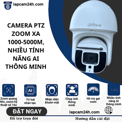Camera PTZ zoom xa 1000-5000m, nhiều tính năng AI thông minh