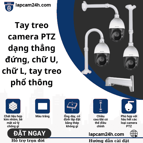 Tay treo camera dạng thẳng đứng, chữ L, chữ U, tay treo kiểu phổ thông cho các dòng camera PTZ Speed Dome