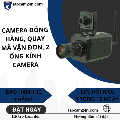 Camera đóng hàng, giám sát mã vận đơn cho cửa hàng, nhà bán hàng quản lý đóng gói sản phẩm, giám sát nhân viên từ xa