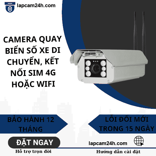 Camera quay biển số xe di chuyển, CHẠY SIM 4G hoặc wifi, sử dụng điện hoặc năng lượng mặt trời chuyên dụng lắp đặt giám sát di chuyển, quay cả đêm lẫn ngày