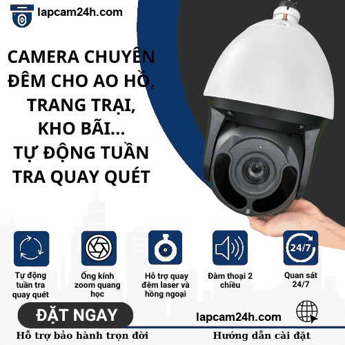 Camera chuyên đêm dành cho ao, trang trại, rừng núi, kho bãi, nơi không có ánh sáng, bản 4G/wifi có dây